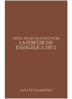 OPERE DI SAN BONAVENTURA 5/3 PERFEZIONE EVANGELICA
