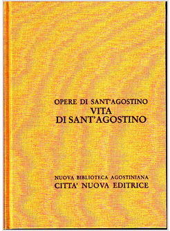 OPERE DI SANT'AGOSTINO VITA DI SANT'AGOSTINO