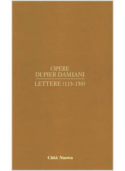 OPERE. VOL. 1/6: LETTERE (113-150)