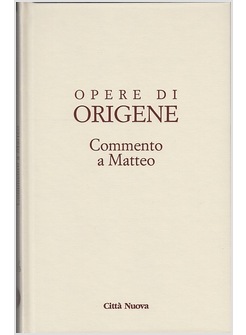 OPERE DI ORIGENE. VOL. 11/3: COMMENTO A MATTEO 3.