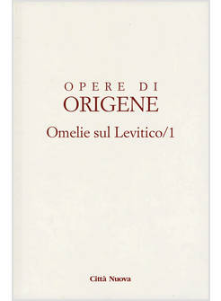 OPERE DI ORIGENE. VOL. 3/1: OMELIE SUL LEVITICO