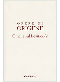 OPERE DI ORIGENE VOL. 3/2 OMELIE SUL LEVITICO OMELIE VIII-XVI