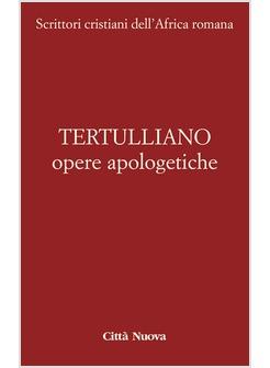 OPERE APOLOGETICHE AI MARTIRI APOLOGETICO AI PAGANI LA TESTIMO