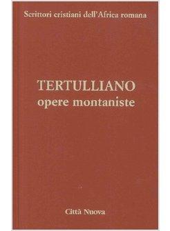 OPERE MONTANISTE. VOL. 4/1 OPERE MONTANISTE