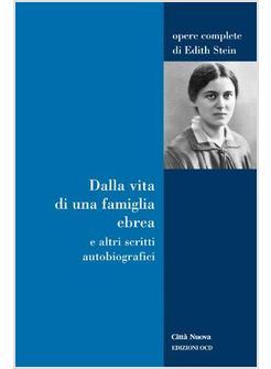 DALLA VITA DI UNA FAMIGLIA EBREA E ALTRI SCRITTI AUTOBIOGRAFICI