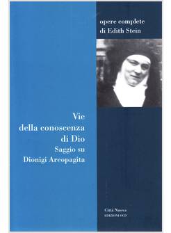 VIE DELLA CONOSCENZA DI DIO SAGGIO SU DIONIGI AREOPAGITA