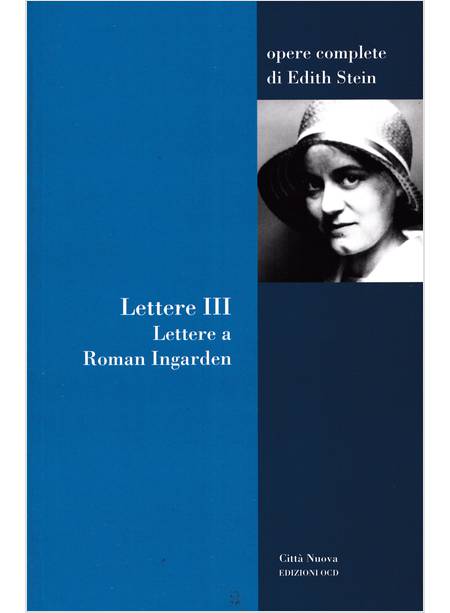 LETTERE VOL. 3 LETTERE A ROMAN INGARDEN (1917-1938)