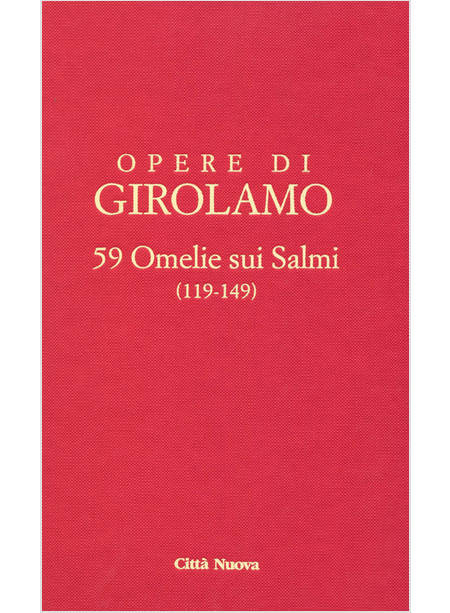 OPERE DI GIROLAMO. 59 OMELIE SUI SALMI. VOL. 9/2: (119-149)