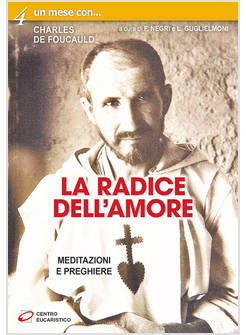 LA RADICE DELL'AMORE MEDITAZIONI E PREGHIERE