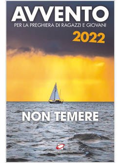 AVVENTO 2022 PER RAGAZZI, GIOVANI E FAMIGLIE NON TEMERE