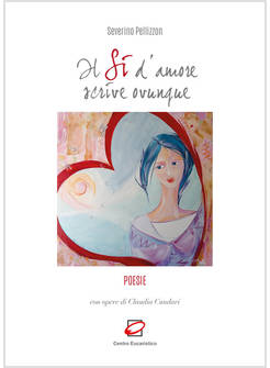 IL SI' D'AMORE SCRIVE OVUNQUE 