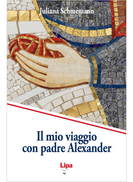 IL MIO VIAGGIO CON PADRE ALEXANDER