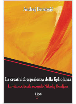 LA CREATIVITA' ESPERIENZA DELLA FIGLIOLANZA. LA VIA ECCLESIALE