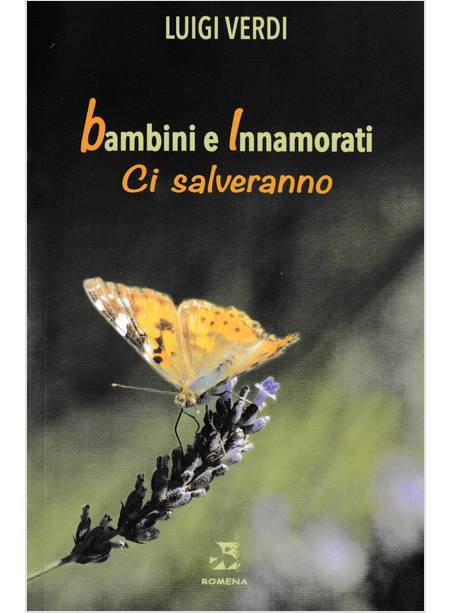 BAMBINI E INNAMORATI CI SALVERANNO