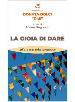 LA GIOIA DI DARE. INCONTRO CON D. DOLCI