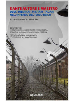 DANTE AUTORE E MAESTRO. DEGLI INTERNATI MILITARI ITALIANI NELL'INFERNO DEL TERZO