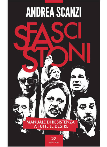 SFASCISTONI MANUALE DI RESISTENZA A TUTTE LE DESTRE