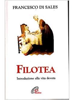 FILOTEA INTRODUZIONE ALLA VITA DEVOTA