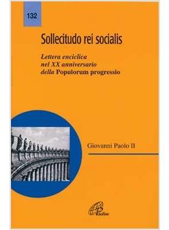 SOLLICITUDO REI SOCIALIS LETTERA ENCICLICA NEL 20º ANNIVERSARIO DELLA