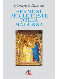 SERMONI PER LE FESTE DELLA MADONNA