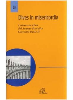 DIVES IN MISERICORDIA