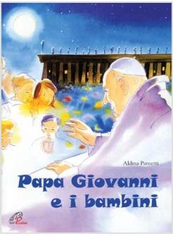 PAPA GIOVANNI E I BAMBINI