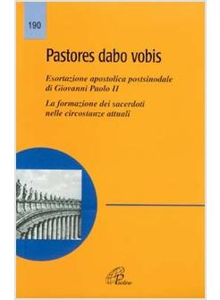 PASTORES DABO VOBIS ESORTAZIONE APOSTOLICA POSTSINODALE