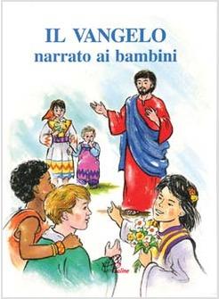 IL VANGELO NARRATO AI BAMBINI 