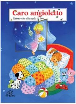 CARO ANGIOLETTO FILASTROCCHE ALL'ANGELO DI DIO