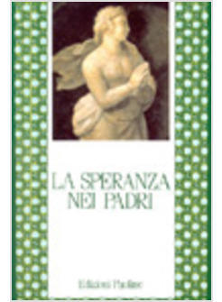 LA SPERANZA NEI PADRI 