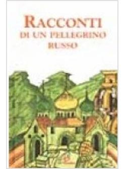 RACCONTI DI UN PELLEGRINO RUSSO