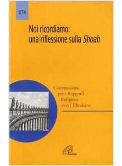 NOI RICORDIAMO UNA RIFLESSIONE SULLA SHOAH