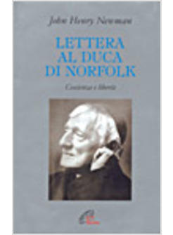 LETTERA AL DUCA DI NORFOLK COSCIENZA E LIBERTA'