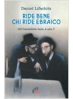 RIDE BENE CHI RIDE EBRAICO 300 BARZELLETTE DALLA A ALLA Y