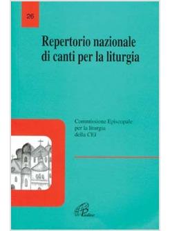 REPERTORIO NAZIONALE DI CANTI PER LA LITURGIA