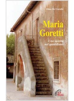 MARIA GORETTI UNA SANTITA' NEL QUOTIDIANO