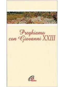 PREGHIAMO CON GIOVANNI XXIII
