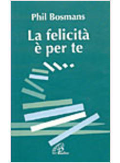 FELICITA' E' PER TE (LA)