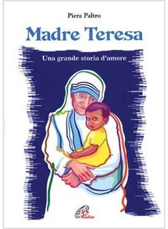 MADRE TERESA UNA GRANDE STORIA D'AMORE