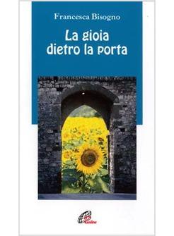 GIOIA DIETRO LA PORTA (LA)
