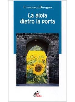 GIOIA DIETRO LA PORTA (LA)