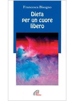 DIETA PER UN CUORE LIBERO