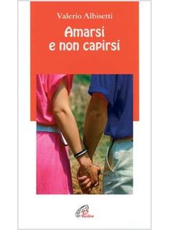 AMARSI E NON CAPIRSI