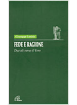 FEDE E RAGIONE. DUE ALI VERSO IL VERO