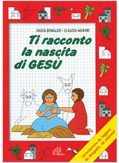 TI RACCONTO LA NASCITA DI GESU'