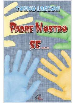 PADRE NOSTRO SE...