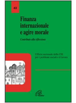 FINANZA INTERNAZIONALE E AGIRE MORALE