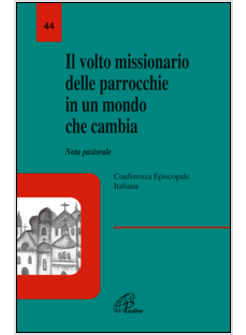 VOLTO MISSIONARIO DELLE PARROCCHIE IN UN MONDO CHE CAMBIA