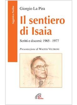 SENTIERO DI ISAIA (IL) SCRITTI E DISCORSI 1965-1977