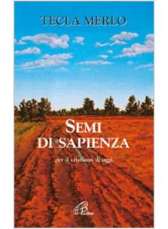 SEMI DI SAPIENZA PER IL CRISTIANO DI OGGI